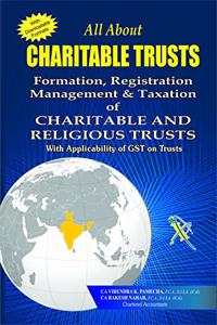 All About Charitable Trusts - Formation, Registration, Management & Taxation