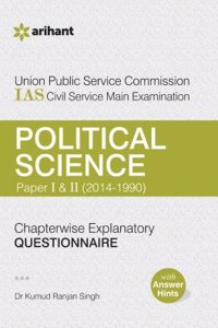 Upsc Ias Civil Service (Main) Examination Chapterwise Explanatory Questionnaire Poltical Science (Paper I & Ii)