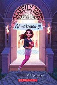 Happily Ever Afterlife #1: Ghostcoming!
