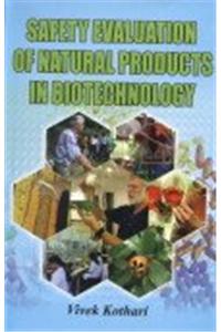 Safety Evaultion of Natural Products in Biotechnology