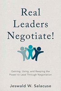 Real Leaders Negotiate!