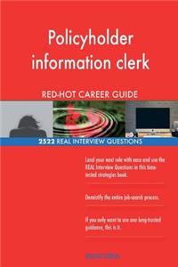 Policyholder information clerk RED-HOT Career; 2522 REAL Interview Questions