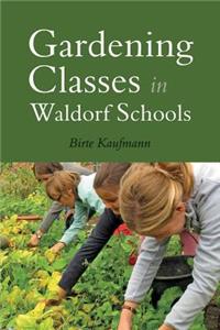 Gardening Classes in Waldorf Schools