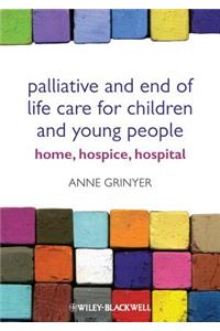 Palliative and End of Life Care for Children and Young People