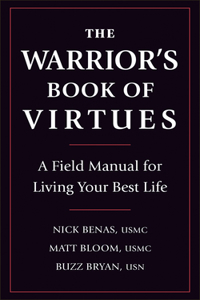 The Warrior's Book of Virtues: A Field Manual for Living Your Best Life