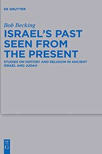 Israel's Past: Studies on History and Religion in Ancient Israel and Judah