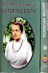 The Complete Works of Sister Nivedita - Volume 5