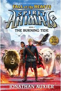 The Burning Tide (Spirit Animals: Fall of the Beasts, Book 4), Volume 4