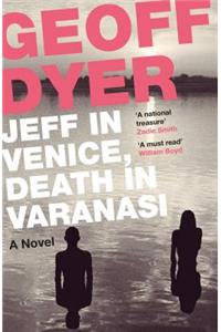 Jeff in Venice, Death in Varanasi