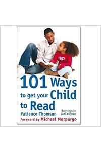 101 Ways To Get Your Child To Read