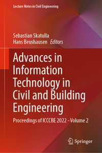 Advances in Information Technology in Civil and Building Engineering: Proceedings of Icccbe 2022 - Volume 2