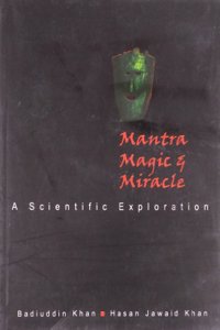 Mantra Magic & Miracle a Scientific Exploration