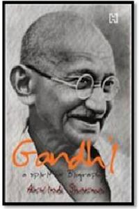 Gandhi:  A Spiritual Biography