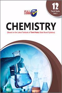 Chemistry (Based On The Latest Textbook Of Tamil Nadu State Board Syllabus) Vol. I Class 12