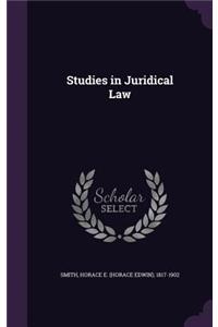 Studies in Juridical Law