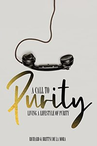 Call to Purity: Living a Lifestyle of Purity