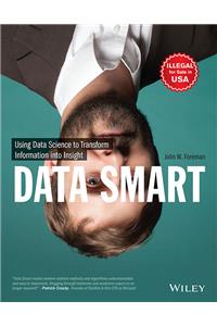 Data Smart: Using Data Science To Transform Information Into Insight