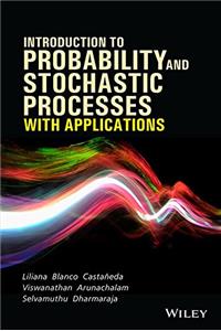 INTRODUCTION TO PROBABILITY AND STOCHASTIC PROCESSES WITH APPLICATIONS