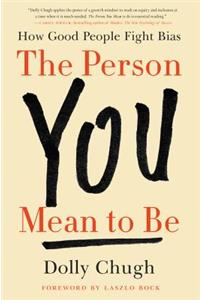 Person You Mean to Be: How Good People Fight Bias