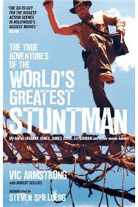 The True Adventures of the World's Greatest Stuntman