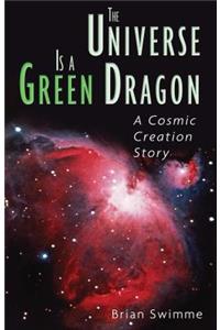 Universe Is a Green Dragon