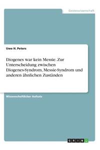 Diogenes war kein Messie. Zur Unterscheidung zwischen Diogenes-Syndrom, Messie-Syndrom und anderen ähnlichen Zuständen