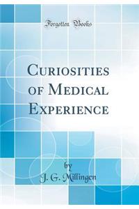 Curiosities of Medical Experience (Classic Reprint)