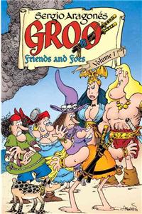 Groo: Friends and Foes Volume 1