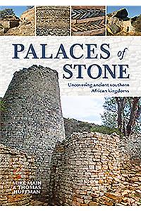 Palaces of Stone: Uncovering Ancient Southern African Kingdoms