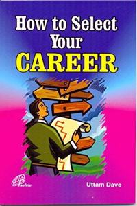 How to Select Your Career