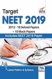Target NEET UG 2019 (2012-18 Solved Papers + 10 Mock Papers) (Old Edition)
