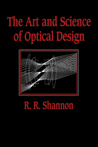 Art and Science of Optical Design