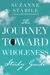 Journey Toward Wholeness Study Guide