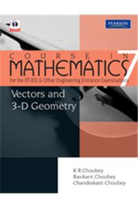 Course in Mathematics for the IIT-JEE and Other Engineering Entrance Examinations: Vector and 3-D Geometry