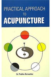 Practical Approach to Acupuncture