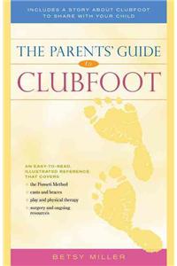 Parents' Guide to Clubfoot