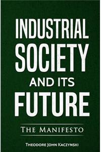 Industrial Society and Its Future