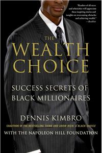 Wealth Choice: Success Secrets of Black Millionaires