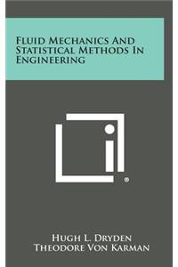 Fluid Mechanics and Statistical Methods in Engineering