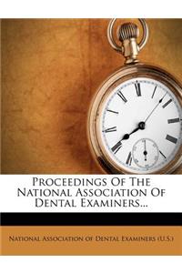 Proceedings of the National Association of Dental Examiners...