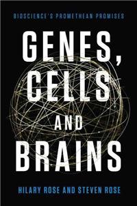 Genes, Cells and Brains