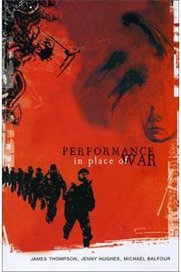 Performance in Place of War