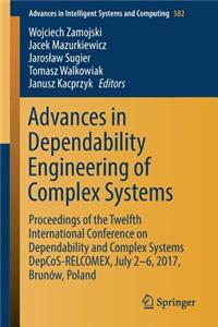 Advances in Dependability Engineering of Complex Systems: Proceedings of the Twelfth International Conference on Dependability and Complex Systems Depcos-Relcomex, July 2 - 6, 2017, Brunów, Poland