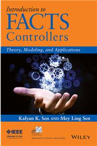 Introduction To Facts Controllers: Theory, Modeling And Applications