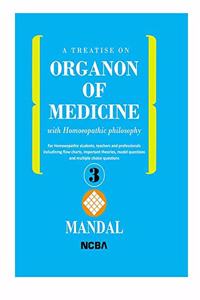 A Treatise on Organon of Medicine With Homoeopathic Philosophy (Part-III)
