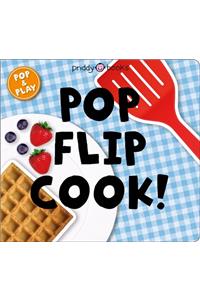 Pop and Play: Pop, Flip, Cook