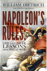 Napoleon's Rules: Life and Career Lessons From Bonaparte