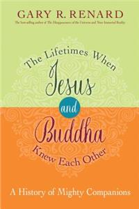 The Lifetimes When Jesus and Buddha Knew Each Other