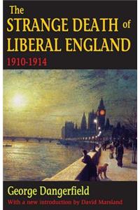 The Strange Death of Liberal England: 1910-1914