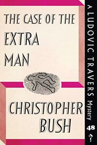 Case of the Extra Man: A Ludovic Travers Mystery